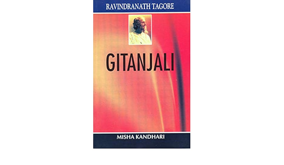 Gitanjali. a poetry book by Ravindranath Tagore